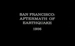 San Francisco: Aftermath Of Earthquake (1906) afişi