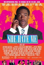 She Hate Me (2004) afişi