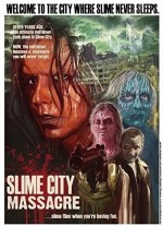 Slime City Massacre (2010) afişi
