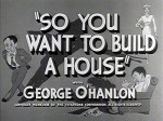 So You Want To Build A House (1948) afişi