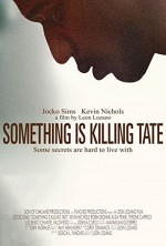 Something Is Killing Tate (2008) afişi