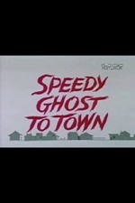 Speedy Ghost To Town (1967) afişi