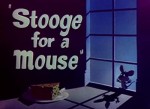 Stooge For A Mouse (1950) afişi