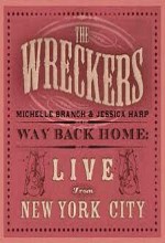 The Wreckers Way Back Home: Live From New York (2007) afişi