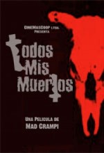 Todos Mis Muertos (2008) afişi