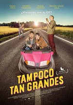 Tampoco Tan Grandes (2018) afişi