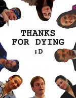 Thanks For Dying (2009) afişi