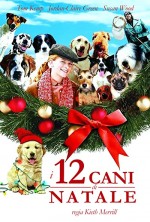 The 12 Dogs Of Christmas (2005) afişi