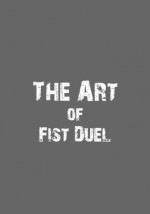 The Art Of Fist Duel (2015) afişi