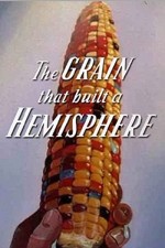 The Grain That Built A Hemisphere (1943) afişi