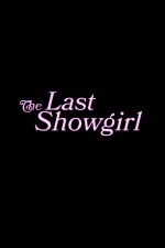 The Last Showgirl (2024) afişi