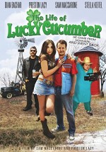 The Life Of Lucky Cucumber (2009) afişi