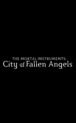 The Mortal Instruments: City of Fallen Angels  afişi