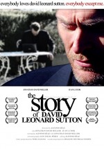 The Story Of David Leonard Sutton (2010) afişi