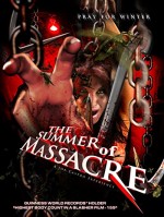 The Summer of Massacre (2012) afişi
