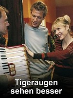 Tigeraugen Sehen Besser (2003) afişi