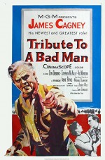 Tribute To A Bad Man (1956) afişi