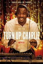Turn Up Charlie (2019) afişi