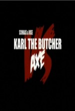 Violent Shit 4: Karl The Butcher Vs Axe (2010) afişi