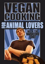 Vegan Cooking For Animal Lovers (2007) afişi