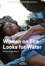Woman On Fire Looks For Water (2009) afişi