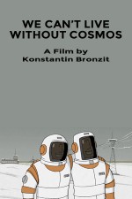 We Can't Live Without Cosmos (2014) afişi
