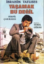 Yaşamak Bu Değil (1981) afişi