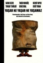 Yaşar Ne Yaşar Ne Yaşamaz (2008) afişi