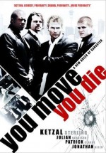 You Move You Die (2007) afişi