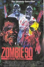 Zombie '90: Extreme Pestilence (1991) afişi