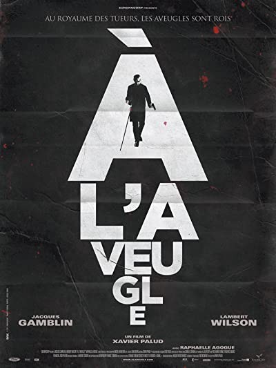 À l'aveugle (2012) afişi À l'aveugle (2012) afişi