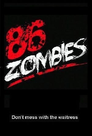 86 Zombies (2016) afişi 86 Zombies (2016) afişi