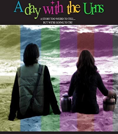 A Day With The Urns (2007) afişi A Day With The Urns (2007) afişi