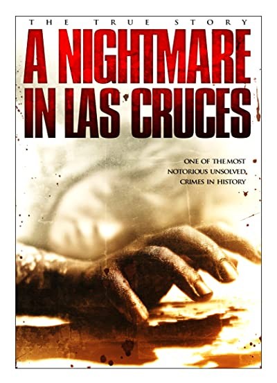 A Nightmare In Las Cruces (2011) afişi A Nightmare In Las Cruces (2011) afişi