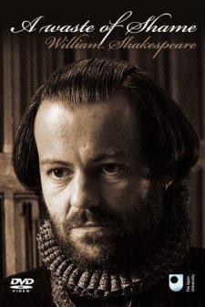 A Waste of Shame: The Mystery of Shakespeare and His Sonnets (2005) afişi