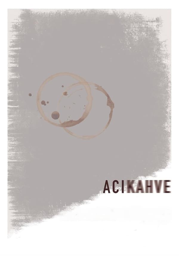 Acı Kahve (2024) afişi Acı Kahve (2024) afişi