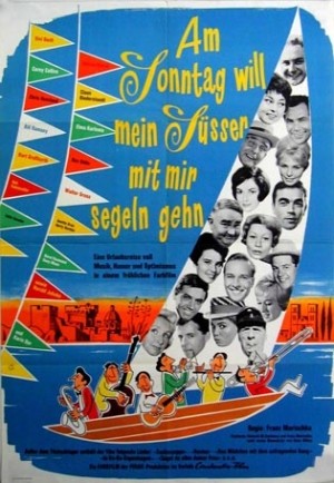 Am Sonntag Will Mein Süsser Mit Mir Segeln Gehn (1961) afişi Am Sonntag Will Mein Süsser Mit Mir Segeln Gehn (1961) afişi