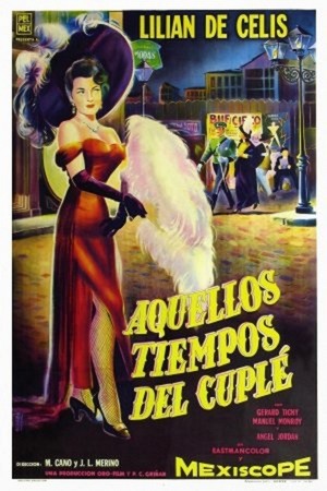 Aquellos Tiempos Del Cuplé (1958) afişi Aquellos Tiempos Del Cuplé (1958) afişi