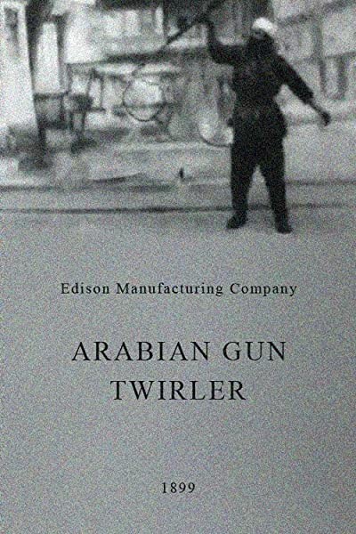 Arabian Gun Twirler (1899) afişi Arabian Gun Twirler (1899) afişi