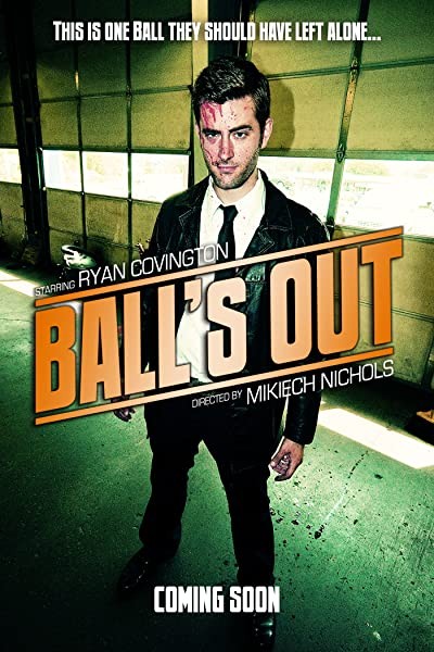 Ball's Out! (2009) afişi Ball's Out! (2009) afişi