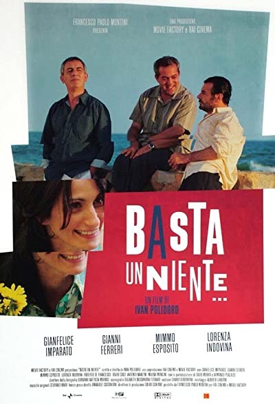Basta Un Niente (2006) afişi Basta Un Niente (2006) afişi