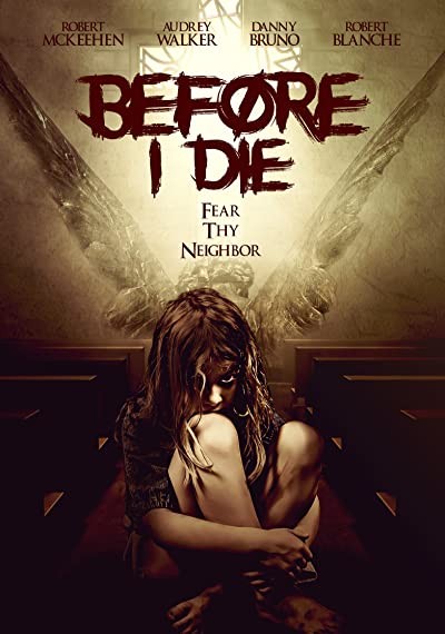 Before I Die (2016) afişi Before I Die (2016) afişi