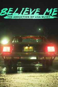 Believe Me: The Abduction of Lisa McVey (2018) afişi