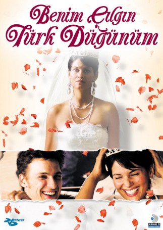 Benim Çılgın Türk Düğünüm (2006) afişi Benim Çılgın Türk Düğünüm (2006) afişi