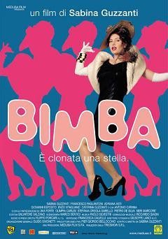 Bimba - È Clonata Una Stella (2002) afişi Bimba - È Clonata Una Stella (2002) afişi