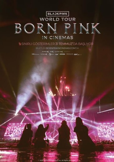 Blackpink World Tour Born Pink in Cinemas (2024) afişi Blackpink World Tour Born Pink in Cinemas (2024) afişi