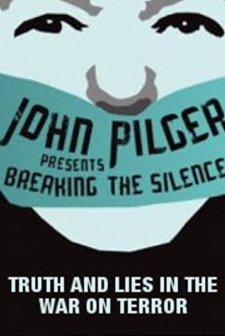 Breaking The Silence: Truth And Lies In The War On Terror