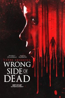 Capps Crossing: Wrong Side of Dead afişi