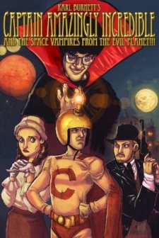 Captain Amazingly ıncredible And The Space Vampires From The Evil Planet (2010) afişi