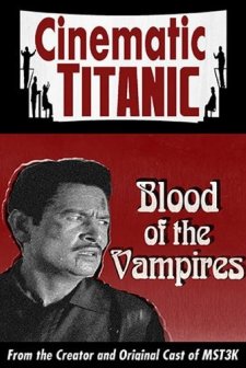 Cinematic Titanic: Blood Of The Vampires